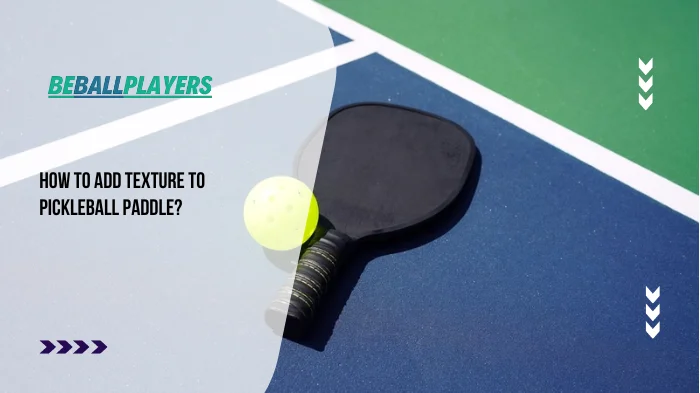 Featured Image How to Add Texture To Pickleball Paddle