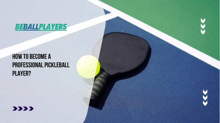 Featured Image On How to Become a Professional Pickleball Player