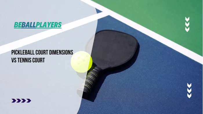 Pickleball Court Dimensions vs Tennis Court