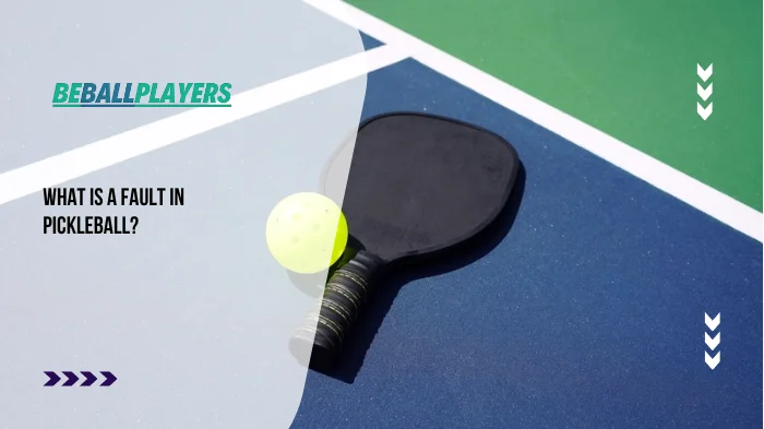 What is a Fault in Pickleball